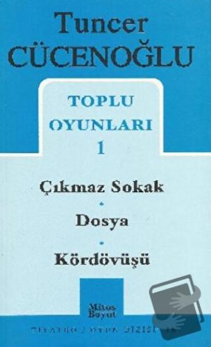 Toplu Oyunları-1 Çıkmaz Sokak / Dosya / Kör Döğüşü - Tuncer Cücenoğlu 