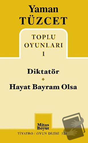 Toplu Oyunları 1 - Diktatör - Hayat Bayram Olsa - Yaman Tüzcet - Mitos