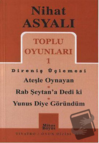 Toplu Oyunları 1 - Direniş Üçlemesi - Nihat Asyalı - Mitos Boyut Yayın