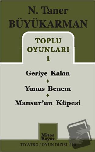 Toplu Oyunları - 1: Geriye Kalan - Yunus Benem - Mansur'un Küpesi - N.