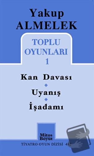 Toplu Oyunları 1 - Kan Davası, Uyanış, İşadamı - Yakup Almelek - Mitos