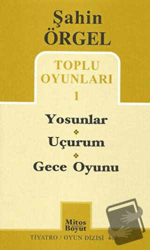 Toplu Oyunları 1 Yosunlar - Uçurum - Gece Oyunu - Şahin Örgel - Mitos 