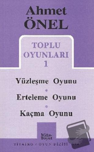 Toplu Oyunları 1 - Yüzleşme Oyunu / Erteleme Oyunu / Kaçma Oyunu - Ahm