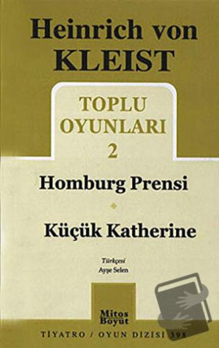 Toplu Oyunları 2 - Homburg Prensi / Küçük Katherine - H. Von Kleist - 