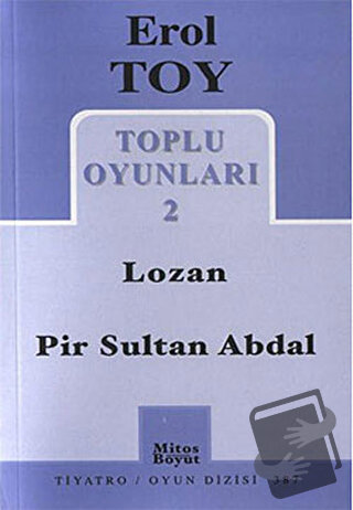 Toplu Oyunları 2 / Lozan - Pir Sultan Abdal - Erol Toy - Mitos Boyut Y