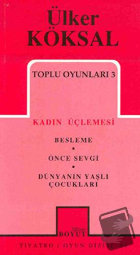 Toplu Oyunları 3 Kadın Üçlemesi Besleme Önce Sevgi Dünyanın Yaşlı Çocu