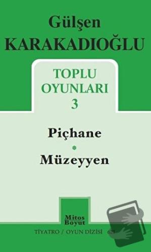 Toplu Oyunları - 3 - Piçhane - Müzeyyen - Gülşen Karakadıoğlu - Mitos 