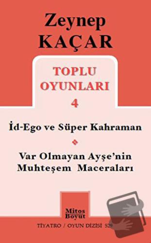 Toplu Oyunları 4 - İd-Ego ve Süper Kahraman, Var Olmayan Ayşe'nin Muht