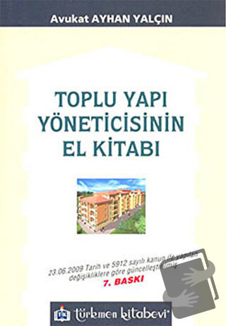 Toplu Yapı Yöneticisinin El Kitabı - Ayhan Yalçın - Türkmen Kitabevi -