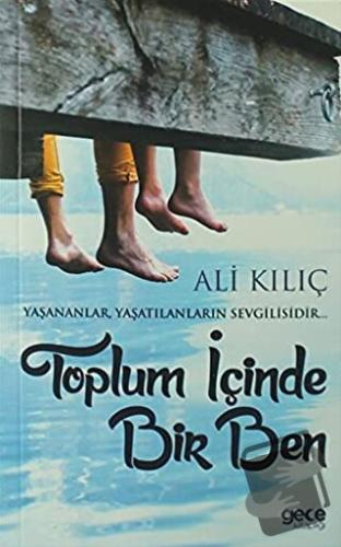 Toplum İçinde Bir Ben - Ali Kılınç - Gece Kitaplığı - Fiyatı - Yorumla