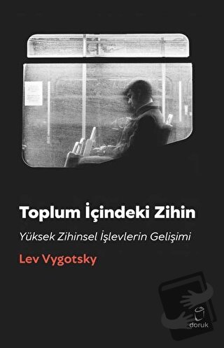 Toplum İçindeki Zihin - Lev Vygotsky - Doruk Yayınları - Fiyatı - Yoru