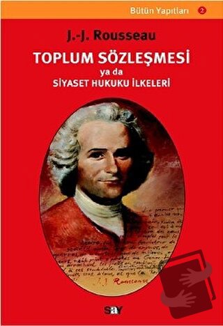 Toplum Sözleşmesi ya da Siyaset Hukuku İlkeleri - Jean-Jacques Roussea