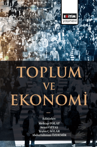 Toplum ve Ekonomi - Mehtap Polat - Eğitim Yayınevi - Bilimsel Eserler 