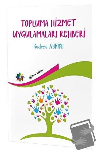 Topluma Hizmet Uygulamaları Rehberi - Kudret Aykırı - Eğiten Kitap - F