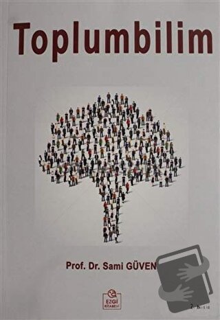 Toplumbilim - Sami Güven - Ezgi Kitabevi Yayınları - Fiyatı - Yorumlar