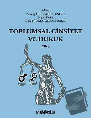 Toplumsal Cinsiyet ve Hukuk - Cilt 4 - Kolektif - On İki Levha Yayınla