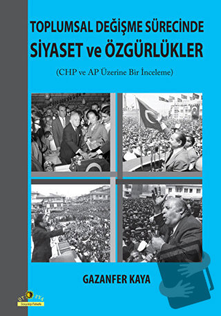 Toplumsal Değişme Sürecinde Siyaset ve Özgürlükler - Kolektif - Ütopya