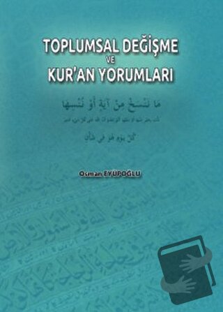 Toplumsal Değişme ve Kur’an Yorumları - Osman Eyüpoğlu - Üniversite Ya