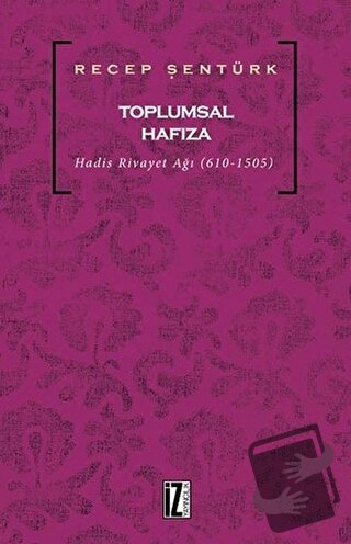 Toplumsal Hafıza - Recep Şentürk - İz Yayıncılık - Fiyatı - Yorumları 