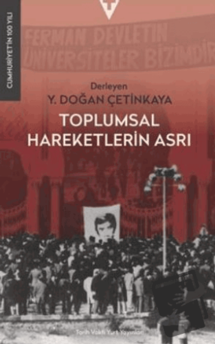 Toplumsal Hareketlein Asrı - Y. Doğan Çetinkaya - Tarih Vakfı Yurt Yay