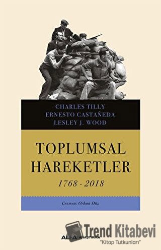 Toplumsal Hareketler (1768-2018) - Charles Tilly - Alfa Yayınları - Fi