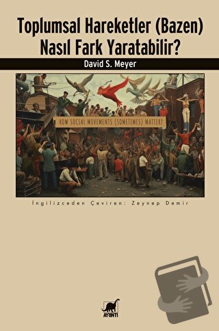 Toplumsal Hareketler (Bazen) Nasıl Fark Yaratabilir? - David S. Meyer 