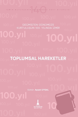 Toplumsal Hareketler - Ayşen Uysal - İzmir Büyükşehir Belediyesi Yayın