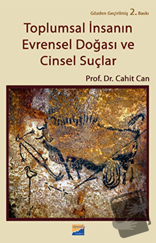 Toplumsal İnsanın Evrensel Doğası ve Cinsel Suçlar - Cahit Can - Siyas