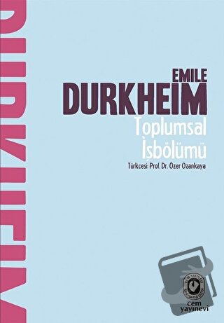 Toplumsal İşbölümü - Emile Durkheim - Cem Yayınevi - Fiyatı - Yorumlar