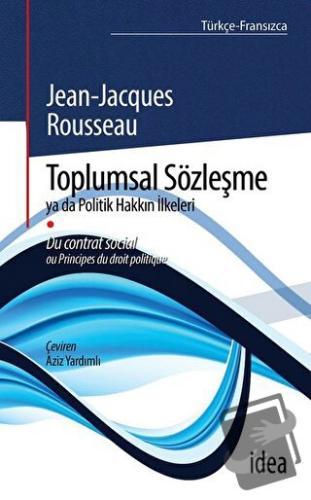 Toplumsal Sözleşme ya da Politik Hakkın İlkeleri - Jean-Jacques Rousse