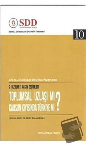 Toplumsal Uzlaşı mı? Kaosun Kıyısında Türkiye mi? - Ersin Kalaycıoğlu 