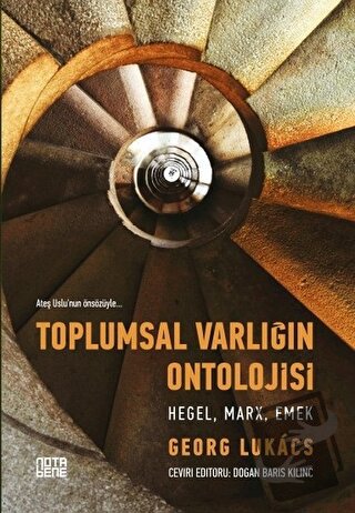 Toplumsal Varlığın Ontolojisi - Hegel, Marx, Emek - Georg Lukacs - Not