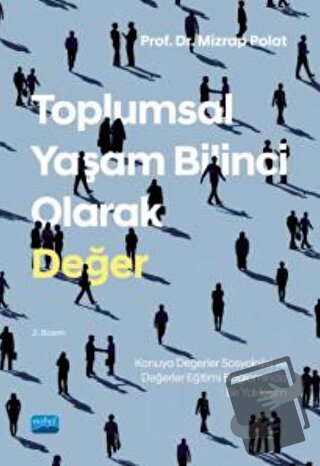 Toplumsal Yaşam Bilinci Olarak Değer - Mizrap Polat - Nobel Akademik Y