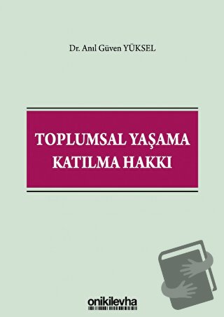 Toplumsal Yaşama Katılma Hakkı - Anıl Güven Yüksel - On İki Levha Yayı