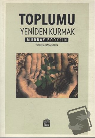 Toplumu Yeniden Kurmak - Murray Bookchin - Sümer Yayıncılık - Fiyatı -