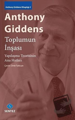 Toplumun İnşası - Anthony Giddens - Sentez Yayınları - Fiyatı - Yoruml