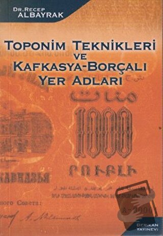 Toponim Teknikleri ve Kafkasya-Borçalı Yer Adları - Recep Albayrak - B