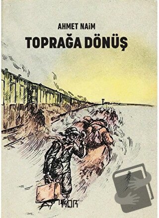 Toprağa Dönüş - Ahmet Naim - Kor Kitap - Fiyatı - Yorumları - Satın Al