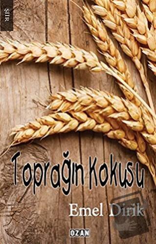 Toprağın Kokusu - Emel Dirik - Ozan Yayıncılık - Fiyatı - Yorumları - 