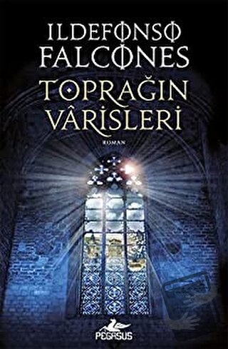 Toprağın Varisleri - Ildefonso Falcones - Pegasus Yayınları - Fiyatı -