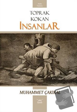 Toprak Kokan İnsanlar - Muhammet Çakıral - Heyamola Yayınları - Fiyatı