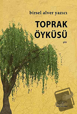 Toprak Öyküsü - Birsel Alver Yazıcı - Ürün Yayınları - Fiyatı - Yoruml