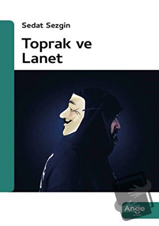 Toprak ve Lanet - Sedat Sezgin - Ange Yayınları - Fiyatı - Yorumları -