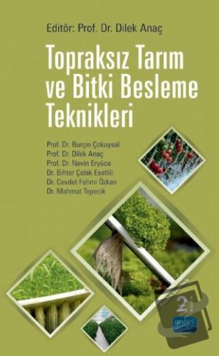 Topraksız Tarım ve Bitki Besleme Teknikleri - Bihter Çolak Esetlili - 