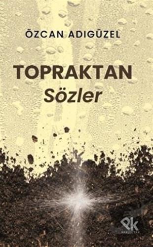 Topraktan Sözler - Özcan Adıgüzel - Panu Kitap - Fiyatı - Yorumları - 