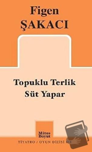 Topuklu Terlik Süt Yapar - Figen Şakacı - Mitos Boyut Yayınları - Fiya