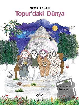 Topur'daki Dünya - Sema Aslan - İletişim Yayınevi - Fiyatı - Yorumları