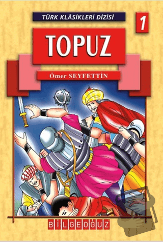 Topuz - Ömer Seyfettin - Bilgeoğuz Yayınları - Fiyatı - Yorumları - Sa