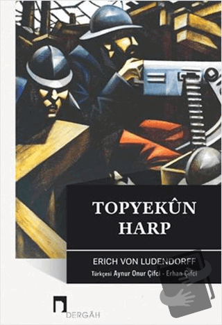 Topyekün Harp - Erich Ludendorff - Dergah Yayınları - Fiyatı - Yorumla