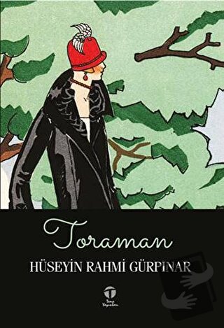 Toraman - Hüseyin Rahmi Gürpınar - Tema Yayınları - Fiyatı - Yorumları